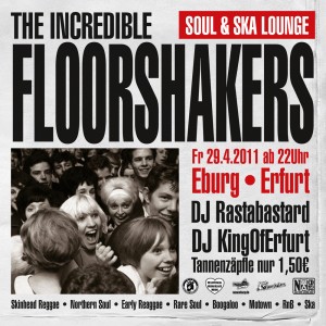 Floorshakers-Flyer am 29.4.2011 Floorshakers-Flyer am 29.4.2011