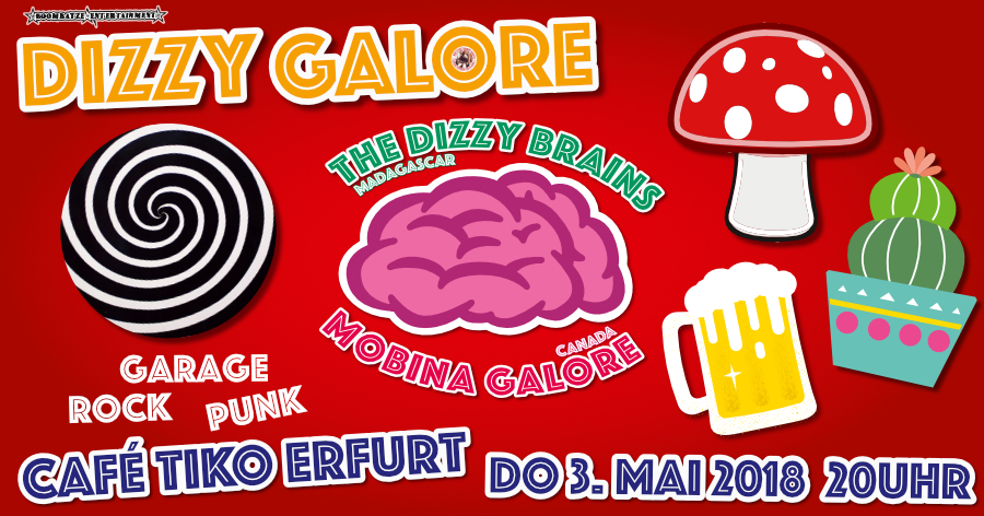 THE DIZZY BRAINS (Madagaskar) + MOBINA GALORE (CAN) am 3.5.18 im Tiko Erfurt