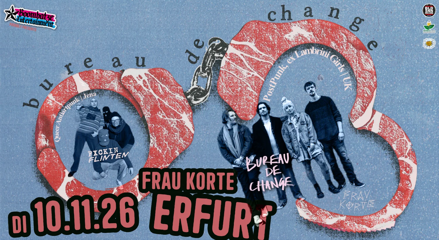 BUREAU DE CHANGE [UK] + FXCKIN FLINTEN [J] | Frau Korte Erfurt