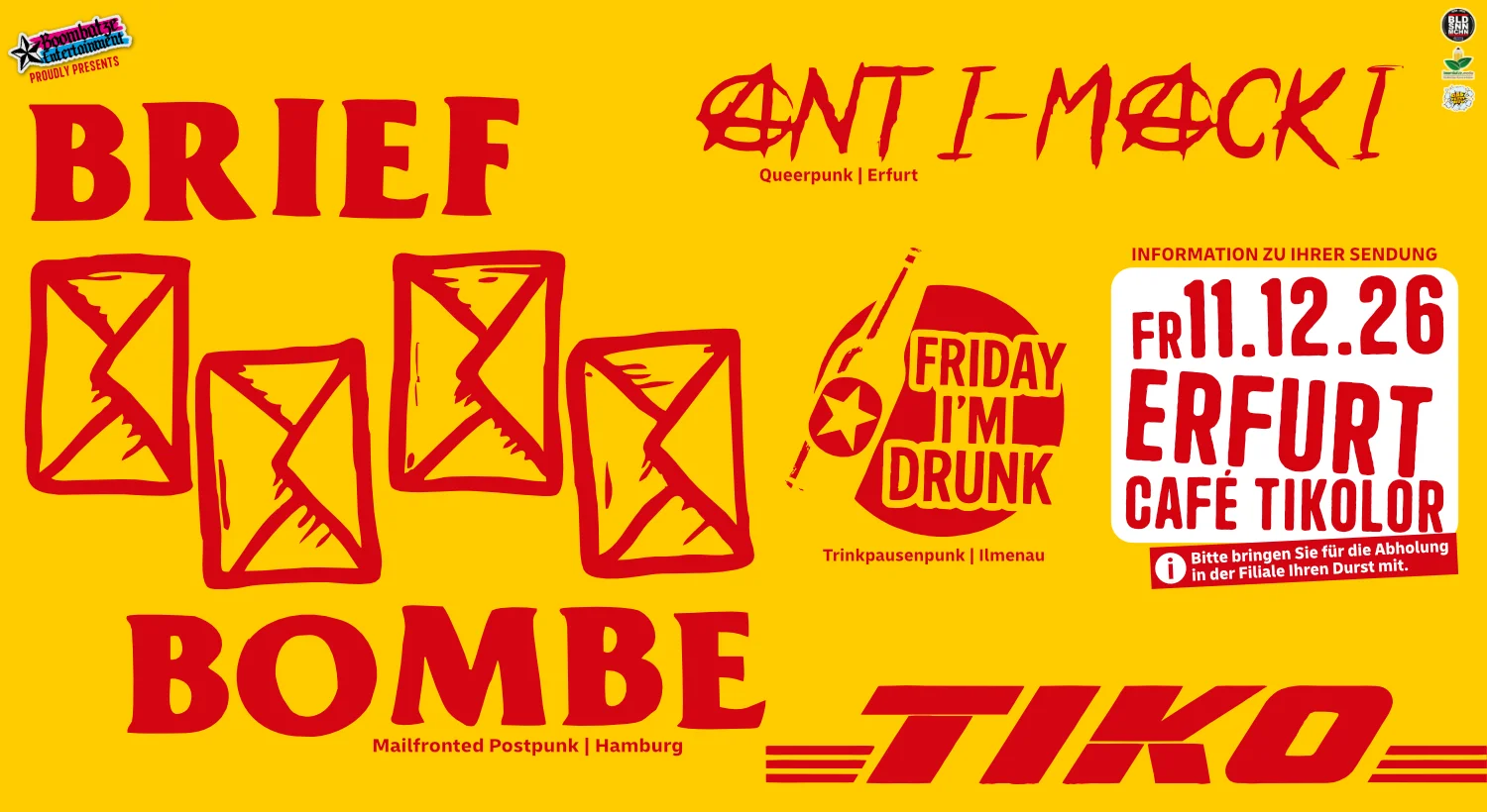 BRIEFBOMBE [HH] + ANTI-MACKI [EF] + FRIDAY I´M DRUNK [IL] | Café Tikolor Erfurt